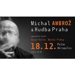 Michal Ambrož & Hudba Praha - Palác Akropolis