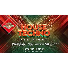 House / Techno all night 2017