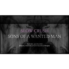 Slow Crush [be] + Sons of a Wanted Man [be]
