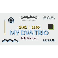 My Dva Trio - Folk Koncert
