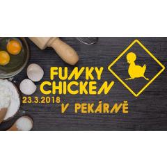 Funky Chicken ve Staré Pekárně