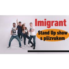 Imigrant - Stand Up Show s pšizvukem