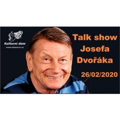 TALK SHOW Josefa Dvořáka