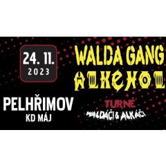 Walda Gang + Alkehol - Turné Waldáči + Alkáči