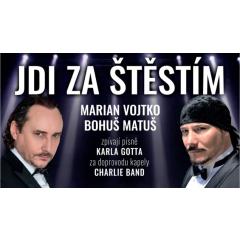 JDI ZA ŠTĚSTÍM - Písně Karla Gotta / M. Vojtko, B. Matuš