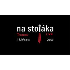 Na Stojáka - Trutnov 2019