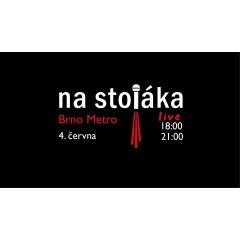 Na Stojáka - Brno Metro