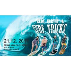 Rudy Horvat & Surf Tricks ve Staré Aréně
