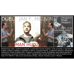 Duel: Roman Hudziec a Jan F. Medvin