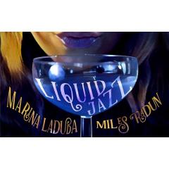 Liquid Jazz with Marina Laduda & Miles Radun