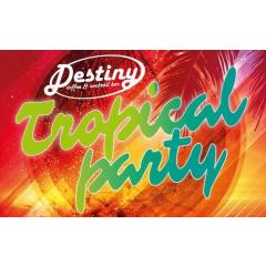 Destiny Tropical PARTY 2019