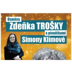 Úsměvy Zdeňka Trošky s písničkami Simony Klímové