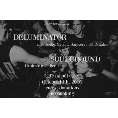 Deluminator [DE] Album Release + Soulground [DE]