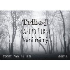 Tribe-J  Safety First  Není Němý