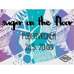 Sugar on the floor