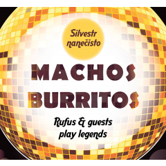 Machos Burritos – Silvestr nanečisto
