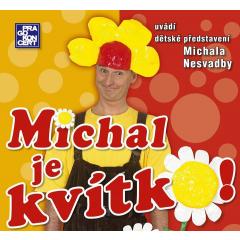Michal Nesvadba - "Michal je kvítko"