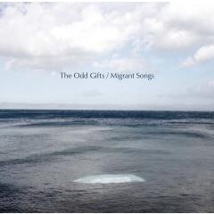 The Odd Gifts - Migrant Songs (KŘEST ALBA)