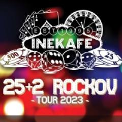 Inekafe - 25+2 Rockov - Tour 2023