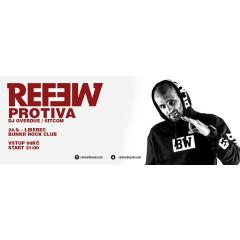 Refew / Protiva / DJ Overdue @Liberec, BUNKR Rock Club