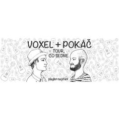 VOXEL + POKÁČ koncert