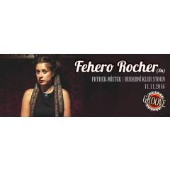 Groove!: Fehero Rocher (SK/CZ)