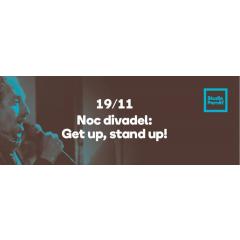 Noc divadel: Get up, stand up!