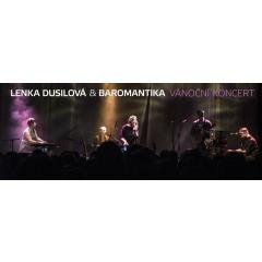 Lenka Dusilová & Baromantika / Vánoční Koncert