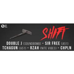 SHIFT - Double J / Tchagun / Sir Free / Chpln / Rzah