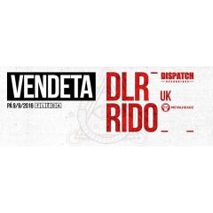 Vendeta w/ DLR & RIDO
