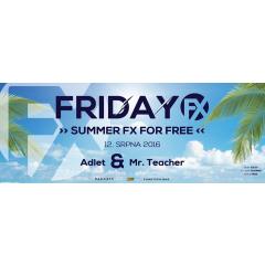 Friday FX For Free - Adlet, Mr.Teacher