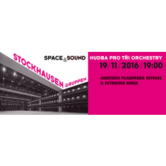 Space & Sound / Hudba pro tři orchestry