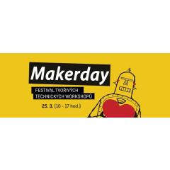 Makerday - Festival tvořivých technických workshopů
