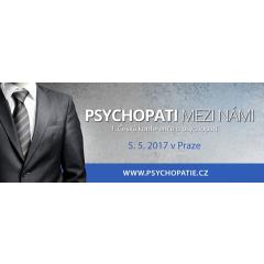 1. česká konference o psychopatii - "Psychopati mezi námi"