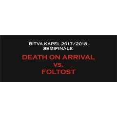 Bitva kapel - semifinále: Death on Arrival vs. Foltost v m13